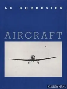 Koop Vandaag Aircraft. The new vision - Le Corbusier