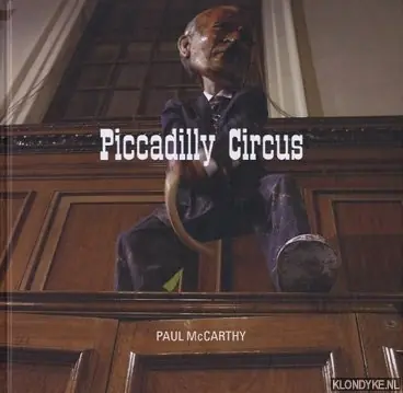 Shop Nu Paul McCarthy. Piccadilly Circus - McCarthy, Paul
