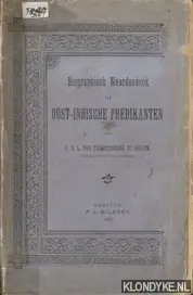 Gratis Retour Biographisch woordenboek van Oost-Indische predikanten. - Troostenburg de Bruijn, C.A.L. van