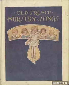 Old French Nursery Songs - Mansion, Horaze (music arranged by) & Anderson, Anne (pictured by) Hoge Kwaliteit