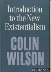 Finale Uitverkoop Introduction to the New Existentialism - Wilson, Colin