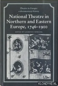 Aanbieding National Theatre in Northern and Eastern Europe, 1746-1900 - Senelick, Laurence