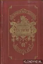 Premium La Sibérie d'après les voyageurs les plus récents - Lanoye, Fd. de