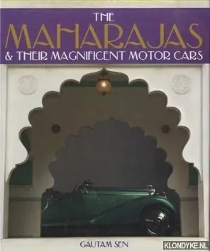 Hete Deal The Maharajas & Their Magnificent Motor Cars - Sen, Gautam