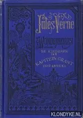De kinderen van kapitein Grant. Zuid-Amerika, Australië & De Stille Zuidzee (3 delen) - Jules Verne Dagaanbieding