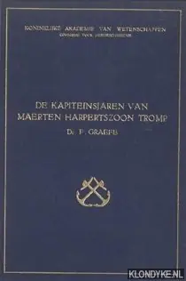 Uitverkoop De kapiteinsjaren van Maerten Harpertszoon Tromp - Graefe, Dr. F.
