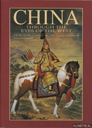 China through the eyes of the West: from Marco Polo to the last emperor - Guadalupi, Gianni Betaalbaar