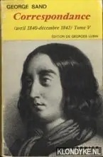 Correspondance (Avril 1840 - decembre 1842) Tome V - George Sand Nu Kopen