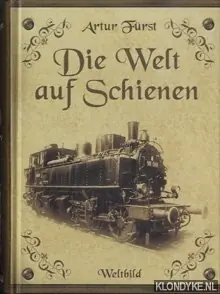Die Welt auf Schienen - Fürst, Artur Direct Verzonden