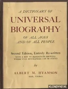 A Dictionary of Universal Biography of All Ages and of All Peoples - Hyamson, Albert M. Laatste Versie