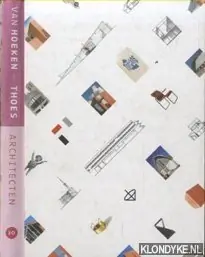 30 Van Hoeken - Thoes Architecten 1982-2012 - Frans Van Hoeken; Peter Thoes Laatste Versie