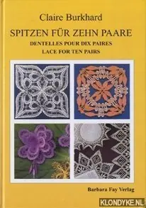 Spitzen für zehn Paare / Dentelles pour dix paires / Lace for the pairs - Burkhard, laire Betrouwbaar