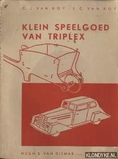 Klein speelgoed van triplex - Roy, C.J. van en J.C. Voordeelprijs