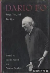 Laatste Versie Dario Fo - Stage, Text, and Tradition - Farrell, Joseph & Antonio Scuderi (edited by)
