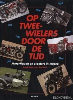 Op tweewielers door de tijd - F.H.M. van der Heul Gratis Retour