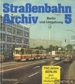 Superprijs Straßenbahn archiv 5. Berlin und Umgebung - Bauer, Gerhard