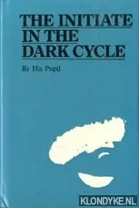 Gecertificeerd The initiate in the dark cycle. A sequel to "the initiate" and to "the initiate in the new world" - His Pupil