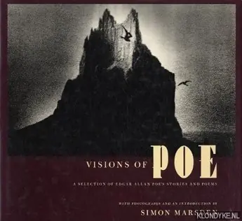 Visions of Poe: a selection of Edgar Allan Poe's stories and poems - Marsden, Simon & Poe, Edgar Allan Op = Op