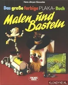 Das grosse farbige PLAKA-buch: Malen und Basteln - Giesecke, Hans-Jürgen Betrouwbaar
