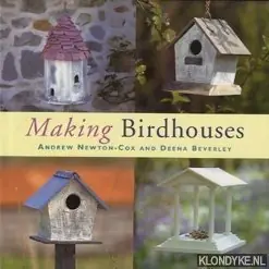 Making birdhouses - Newton-Cox, Andrew & Beverley, Deena Gratis Verzending