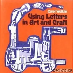 Using letters in art and craft - Walklin, Carol Weekendaanbieding