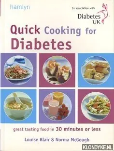 Quick Cooking for Diabetes. Great tasting food in 30 minutes or less - Blair, Louise & McGough, Norma Betrouwbaar