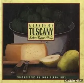 A taste of Tuscany - Dore Meis, John Bestseller
