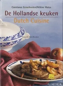 Bestseller De Hollandse keuken / Dutch Cuisine - H. Matze; C. Eenschoten