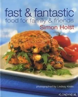 Fast & fantastic food for family & friends - Holst, Simon Snelle Levering