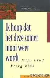 Actieprijs Ik hoop dat het deze zomer mooi weer wordt - M. Duijnstee; Hanri Mostert; E. van der Veen