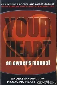 Veilige Betaling Your heart an owner's manual. Understanding and managing heart disease - Marks, Victor & Monica & Gerald Lewis