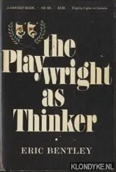 Must-Have The Playwright as Thinker. A Study of Drama in Modern Times - Bentley, Eric