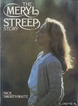 The Meryl Streep story - Smurthwaite, Nick Voordeelprijs