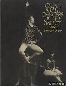 Express Levering Great male dancers of the ballet - Terry, Walter