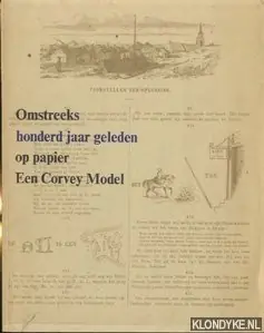 Omstreeks honderd jaar geleden op papier. Een Corvey model Een lichtvaardige en volkomen onverantwoorde bespiegeling van wat er een eeuw geleden zoal aan drukwerk werd gemaakt, op schrift gesteld en van te hooi en te gras verzamelde afbeeldingen voorzien - Nonymus, A. Direct Verzonden