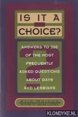 Is it a Choice? Answers to 300 of the most frequently asked questions about gays and lesbians - Marcus, Eric Voordeelprijs