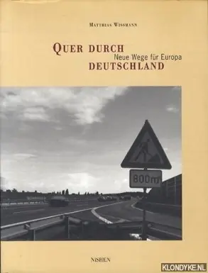 Gratis Retour Quer durch Deutschland. Neue Wege für Europa. Die Verkehrsprojekte Deutsche Einheit - Wissmann, Matthias & Günter Steffen
