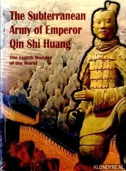 Beperkte Voorraad The subterranean Army of Emperor Qin Shi Huang - Wu, Xiaocong