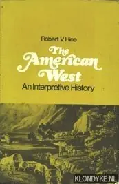 Bestseller The American West. An Interpretive History - Hine, Robert V.