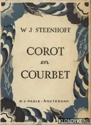 Op = Op Corot en Courbet - Steenhoff, W.J.