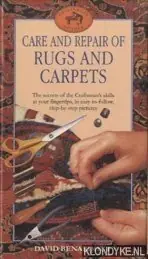 Nieuw Care and Repair of Rugs and Carpets - Benardout, David
