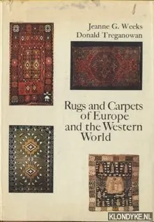Rugs and Carpets of Europe and the Western World - Weeks, Jeanne G. & Donald Treganowan Gereduceerde Prijs