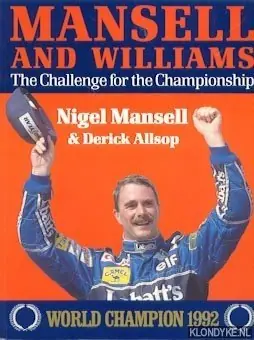 Mansell and Williams. The challenge for the championship - Mansell, Nigel & Allsop, Derick Direct Verzonden