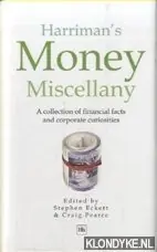 Harriman's Money Miscellany. A Collection of Financial Facts and Corporate Curiosities - Eckett, Stephen Voordeelprijs
