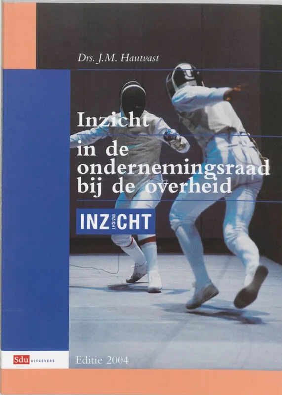 Express Levering INZICHT ONDERNEMINGSRAAD OVERHEID DR 4 - J.M. Hautvast