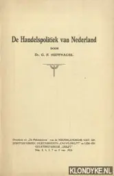 Snelle Levering De handelspolitiek van Nederland. - Huffnagel, G.E.