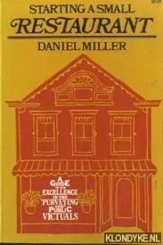 Starting a small restaurant - Miller, Daniel Snelle Levering