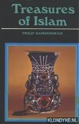 Treasures of Islam - Bamborough, Philip Korting
