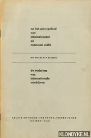 Bestel Nu Op het grensgebied van internationaal en nationaal recht. De verjaring van internationale misdrijven. - Kooijmans, P.H.