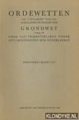 Premium Ordewetten ter uitvoering van verschillende artikelen der grondwet voor de Orde van Vrijmetselaren onder het grootoosten der Nederlanden - Diverse auteurs